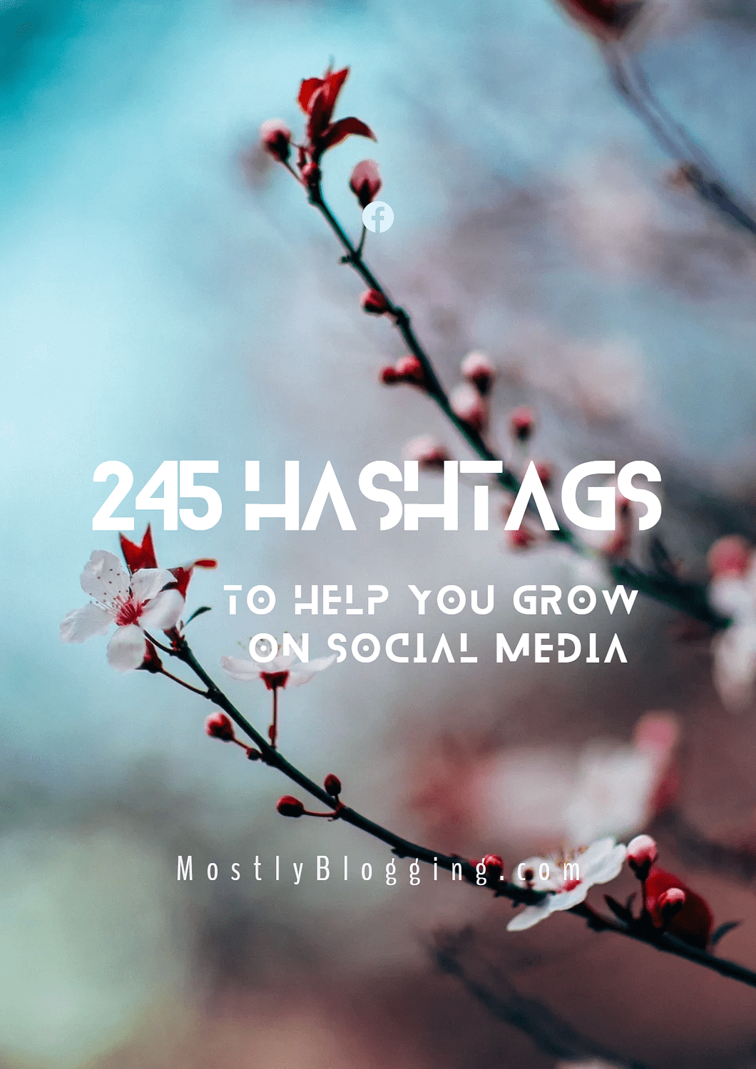 245 hashtags for bloggers and marketers