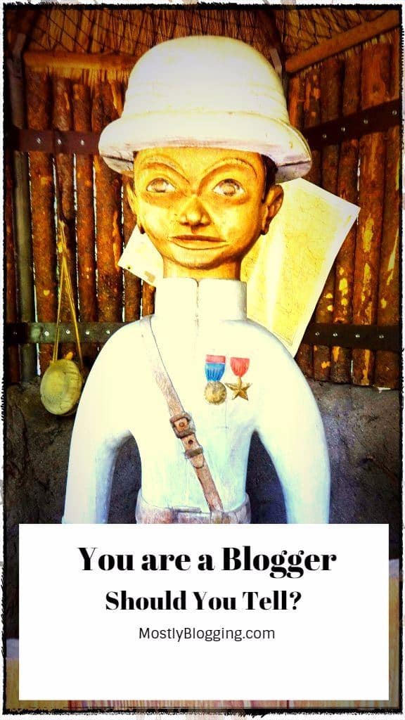 Do you tell people your blogging secret: You are a blogger? 