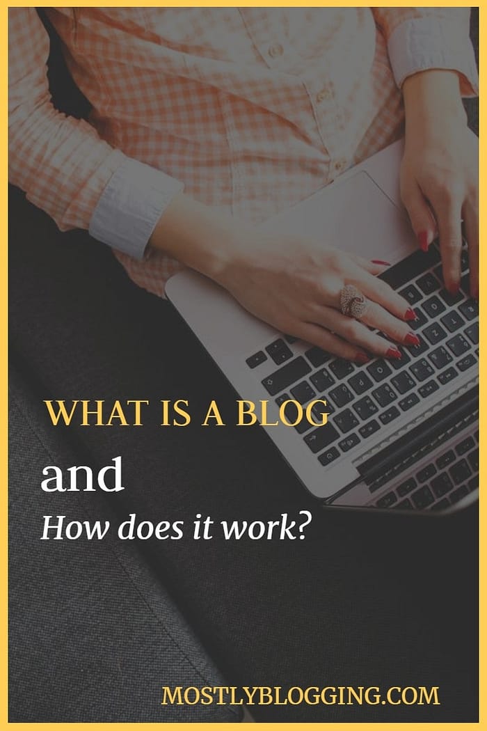 What is a blog and how does it work?