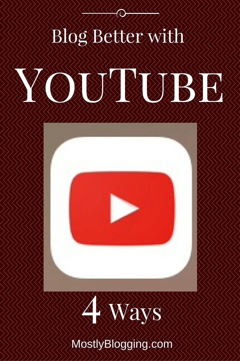 Be a Better Blogger with YouTube