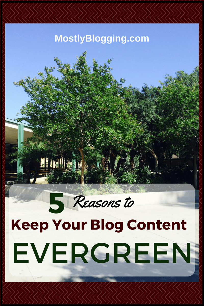 5 Reasons #bloggers should write evergreen content when #blogging. Click to see why