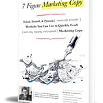 7 figure marketing copy