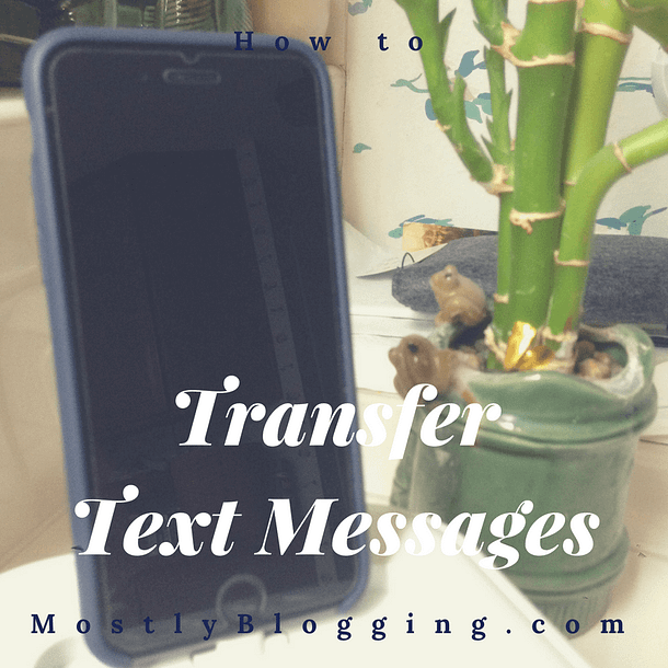 how can i transfer my old text messages
