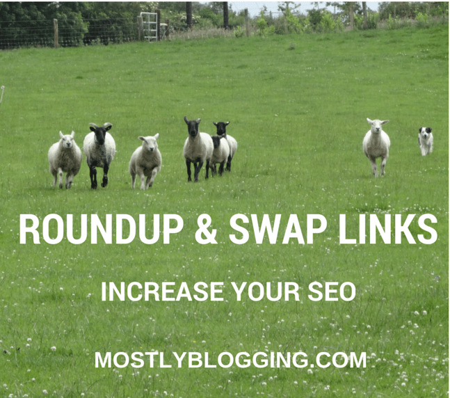 Link Round ups and link swaps will raise your SEO.