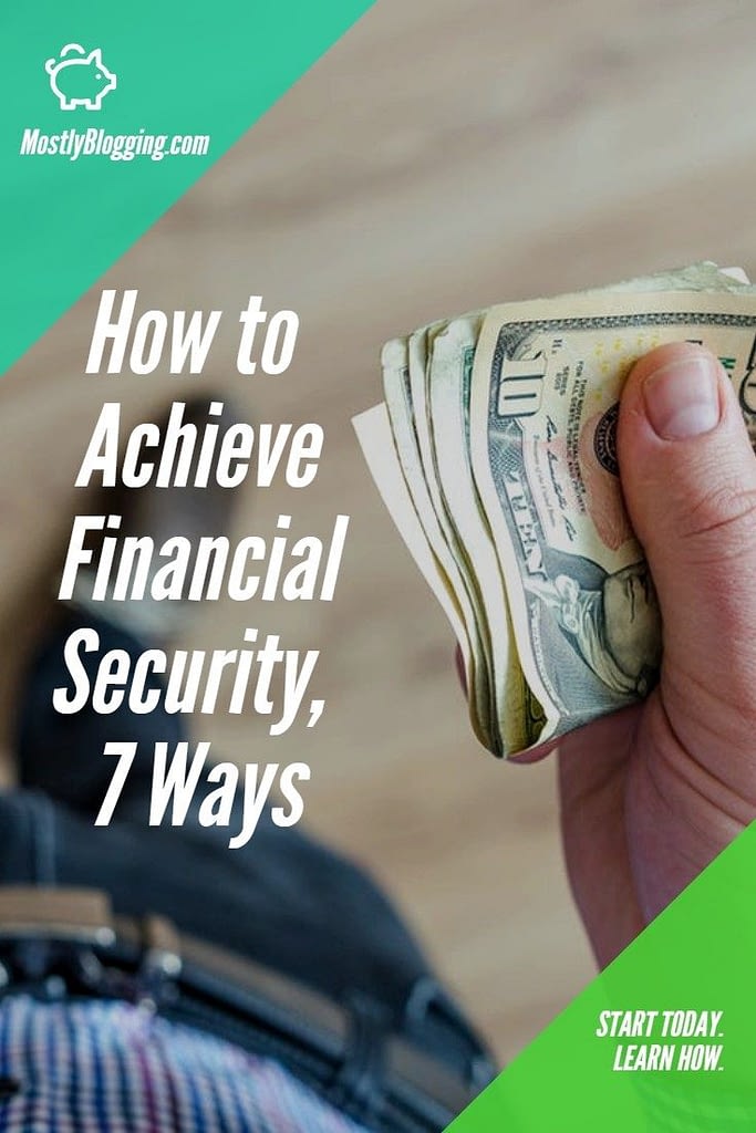 How To Achieve Financial Security In The Future, 7 Ways