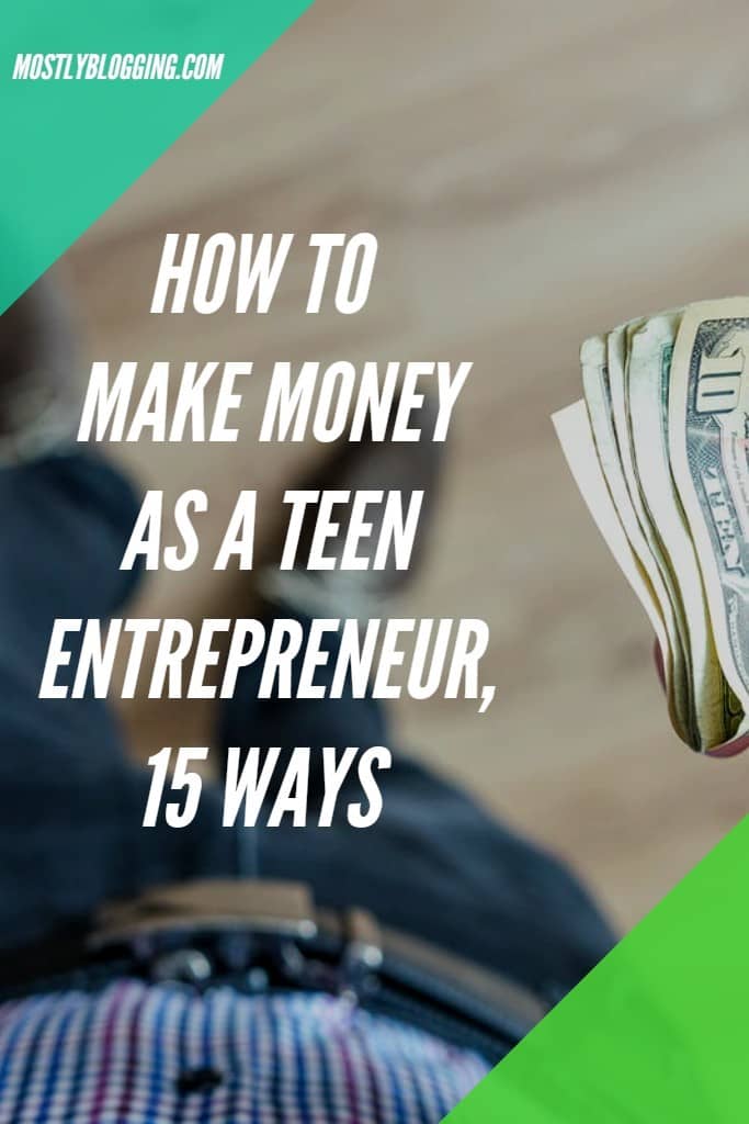 Entrepreneurship Ideas For Teenagers