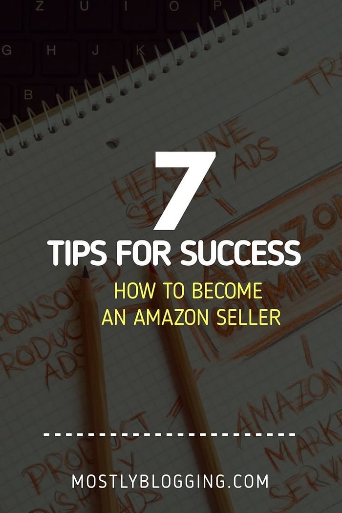 How to Become an Amazon Seller: 7 Expert Tips for Success