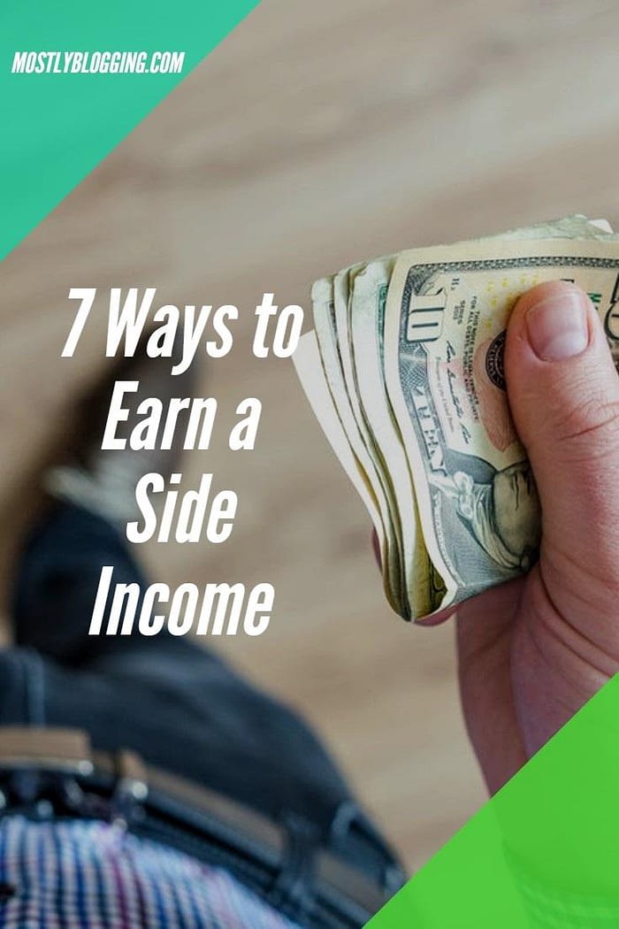 Side Income Ideas: 7 Super Easy Ways To Make Money Online