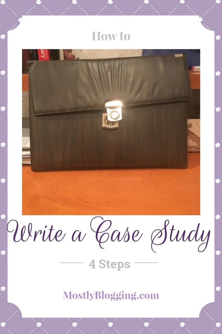 #Bloggers need to write a case study blog post #BloggingTips