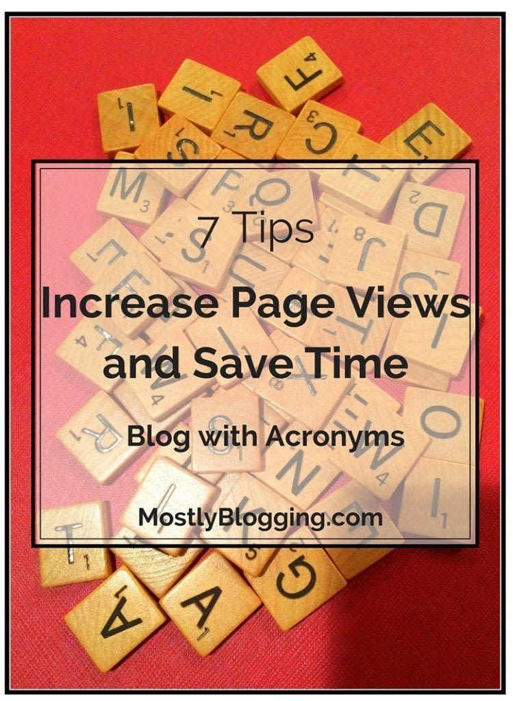 Blogging with acronyms saves you time and get you page views.