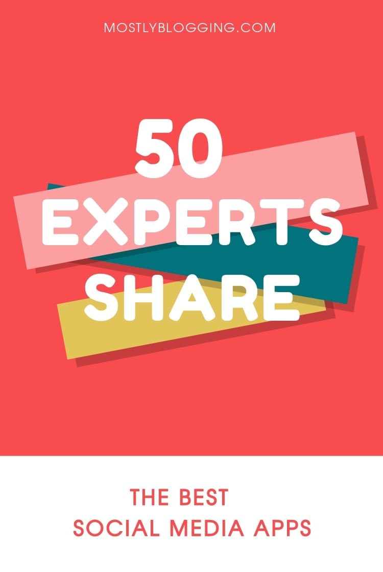 50 Experts Share Their Best Free Social Media Apps