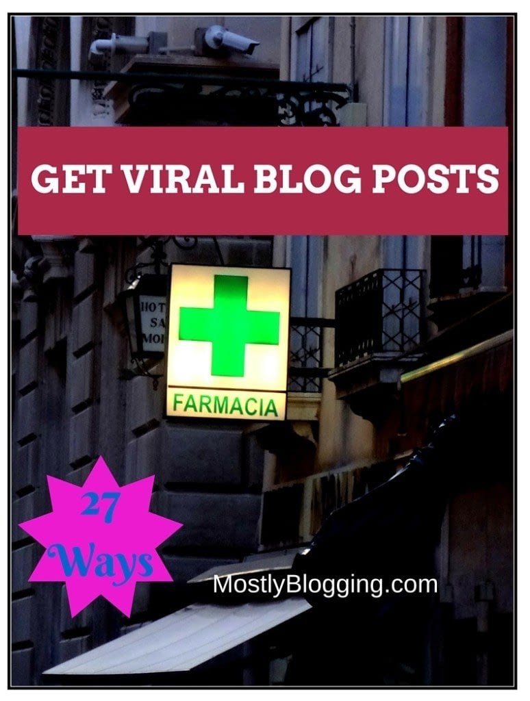 27 Ways to Make Your Blog Posts go Viral