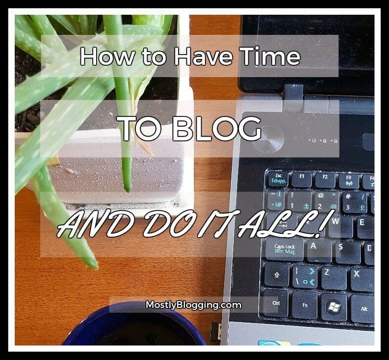 #Bloggers can blog and have time for a quality life