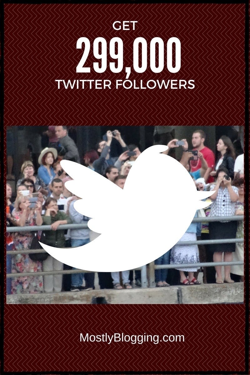 #Bloggers can get 299,000 Twitter followers. Click to see how. MostlyBlogging.com