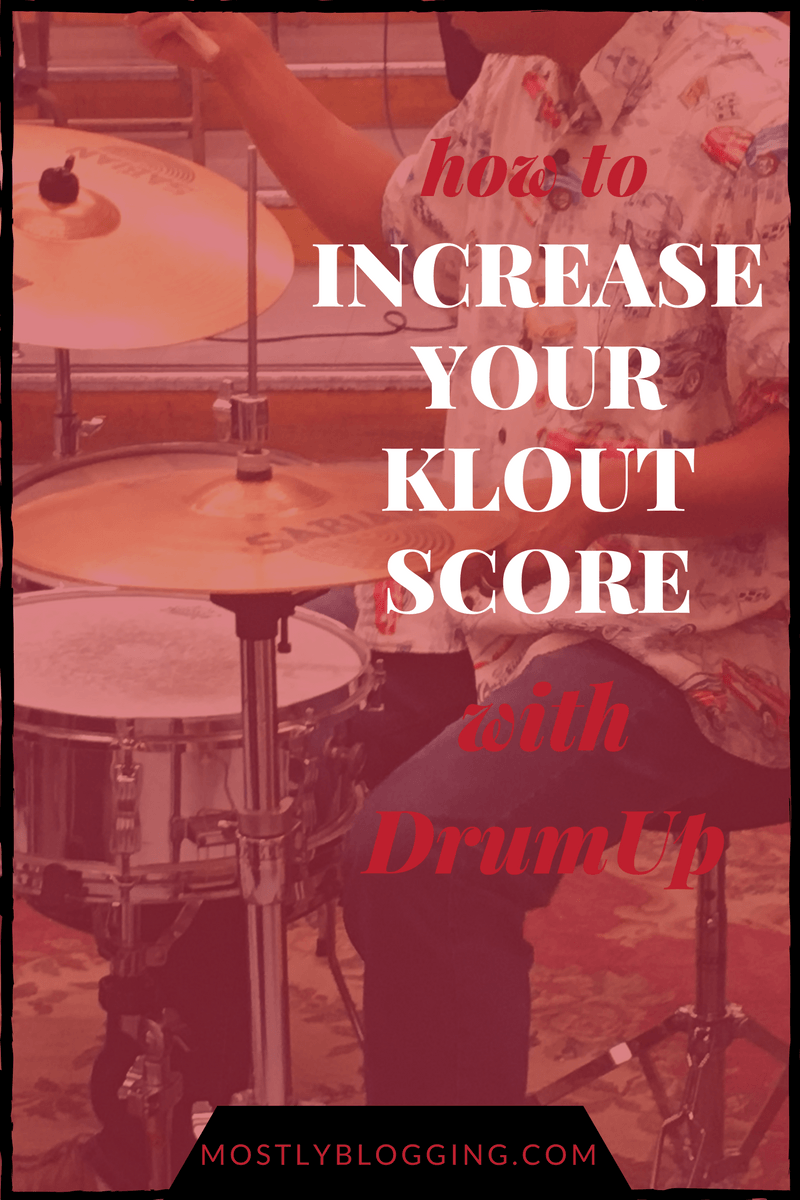 #Bloggers Can Increase Their Klout Score with #DrumUp