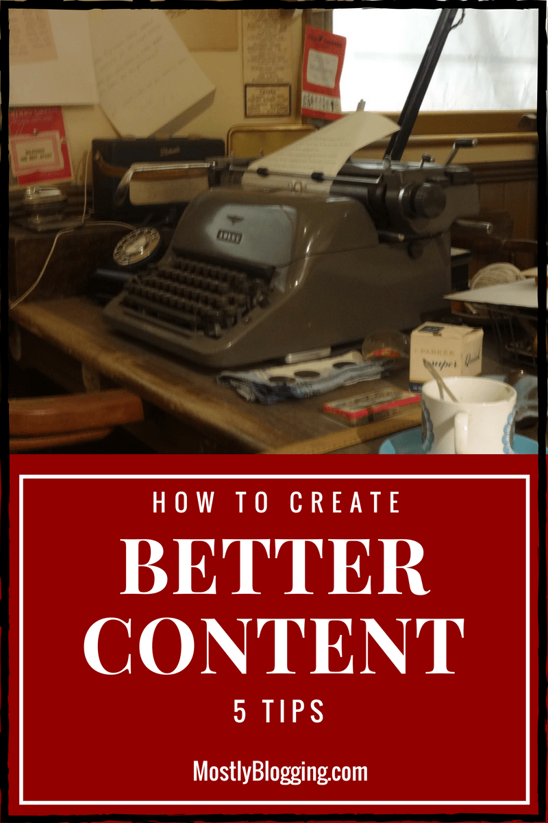 Do you want to be a better content creator? 5 tips