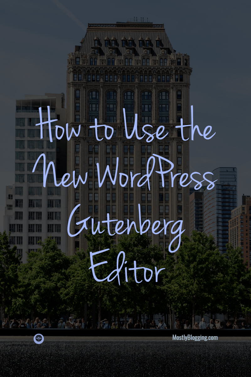 How to use the new WordPress Gutenberg Editor
