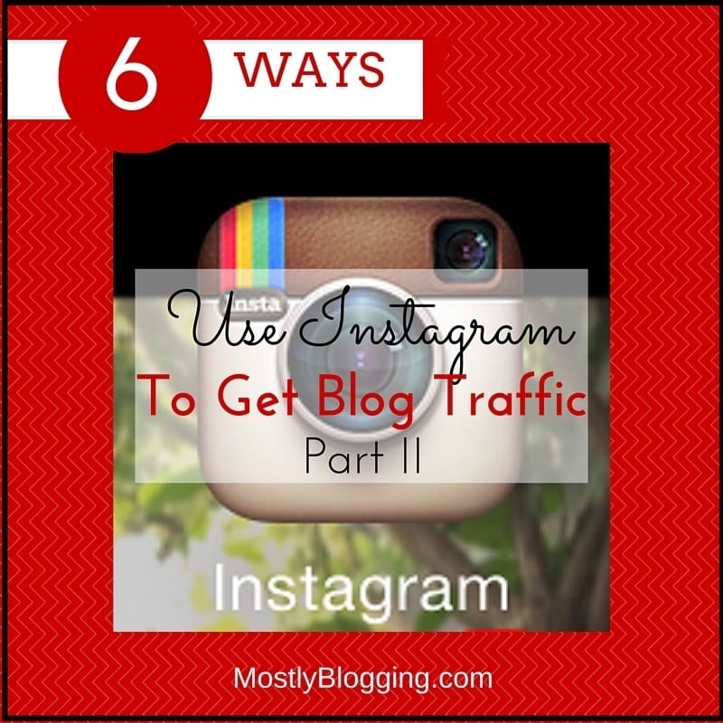 Bloggers can use Instagram to get blog traffic #blogging