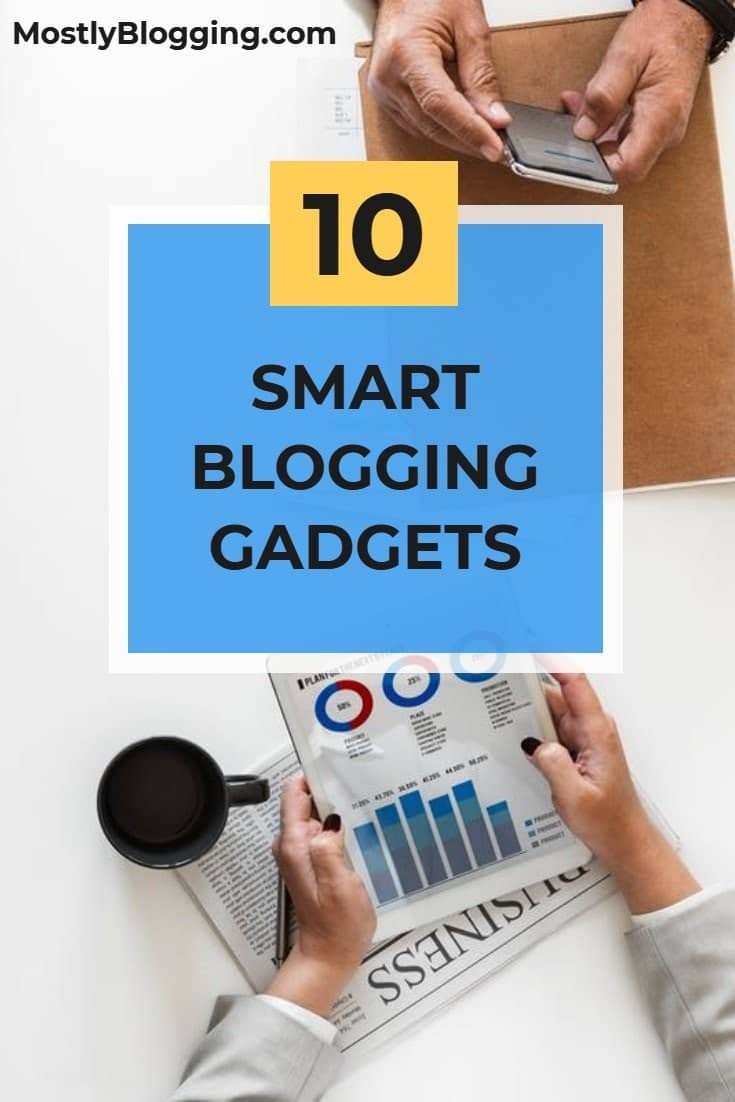10 Smart Gadgets for Bloggers